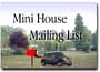 Mini House Mailing List